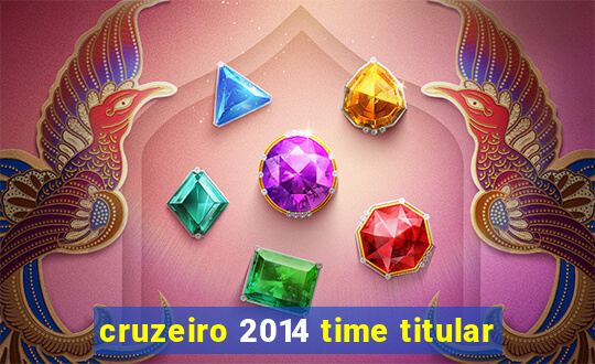 cruzeiro 2014 time titular